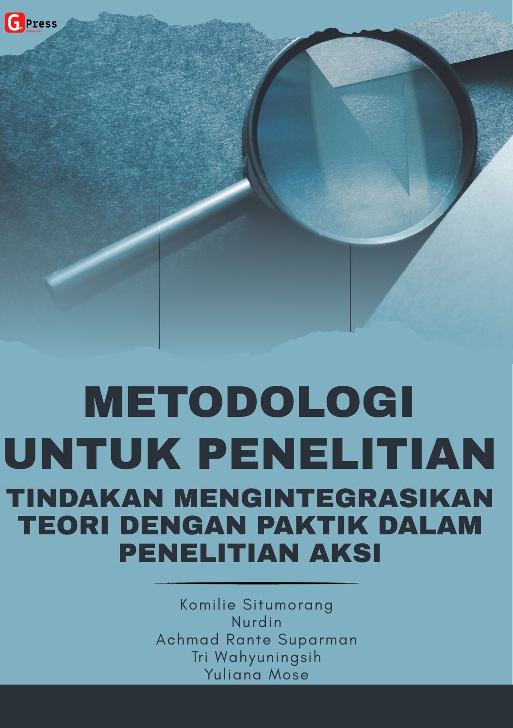 Metodologi Untuk Penelitian Tindakan: Mengintegrasikan Teori Dengan Praktik Dalam Penelitian Aksi